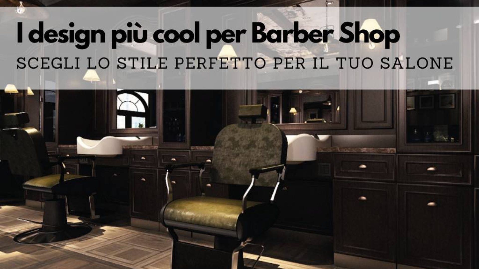 Confronto tra i design più cool per barber shop. Spunti per scegliere lo stile perfetto per il tuo locale.